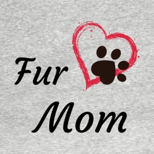 Fur Mom T-Shirt